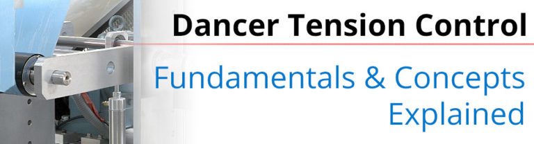 Dancer Roll Tension Control Fundamentals & Concepts Explained